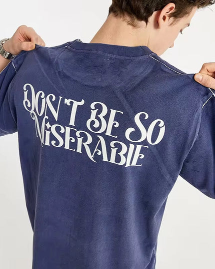 “Don’t Be So Miserable” T-Shirt ANJE REBEL