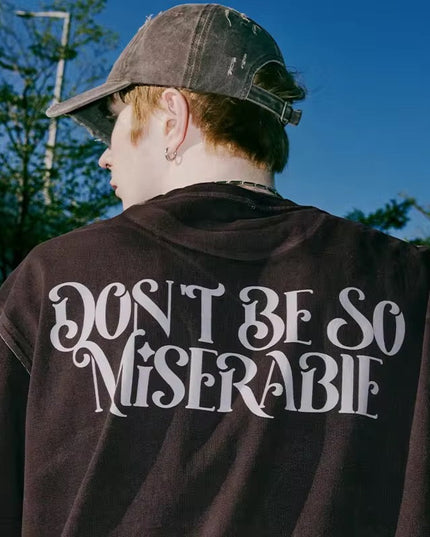 “Don’t Be So Miserable” T-Shirt ANJE REBEL