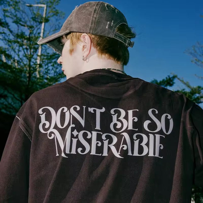 “Don’t Be So Miserable” T-Shirt ANJE REBEL